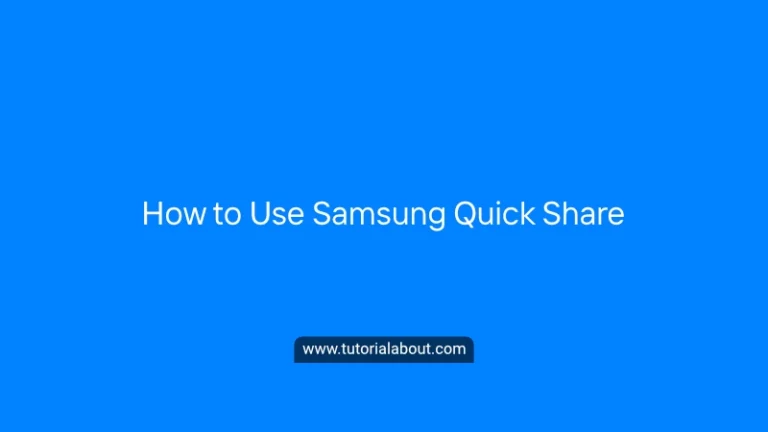 How to Use Samsung Quick Share